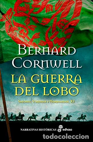 Libros: La guerra del lobo. Sajones, vikingos y normandos XI (Narrativas Hist&oacute;ricas)