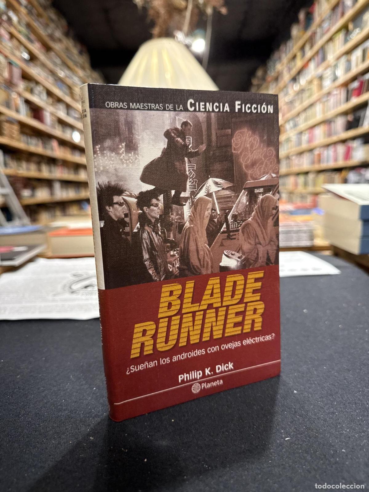 B&uuml;cher: Blade Runner. &iquest;Sue&ntilde;an las ovejas con androides el&eacute;ctricos? - Philip K. Dick