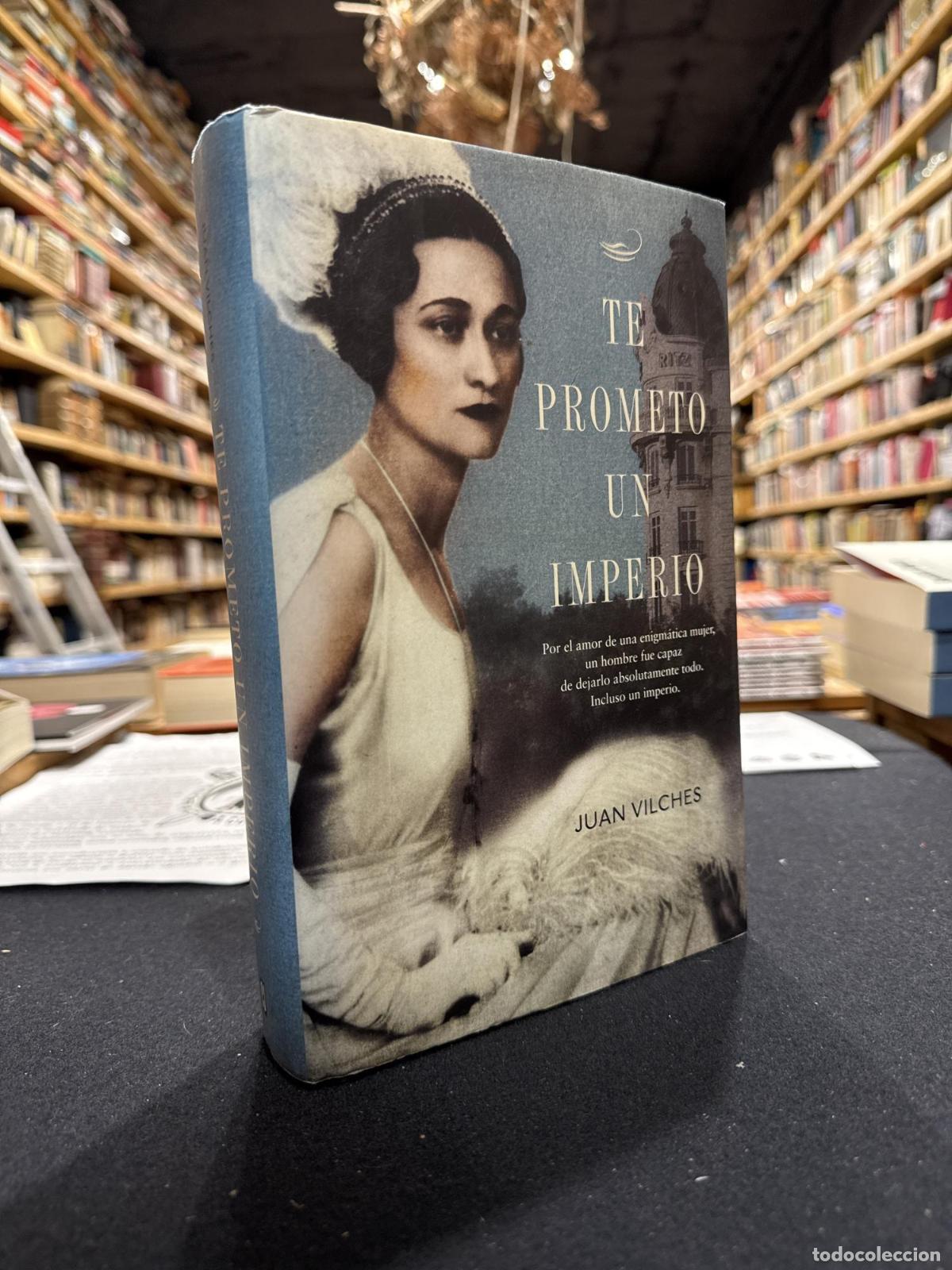 Livres: Te prometo un imperio - Vilches, Juan