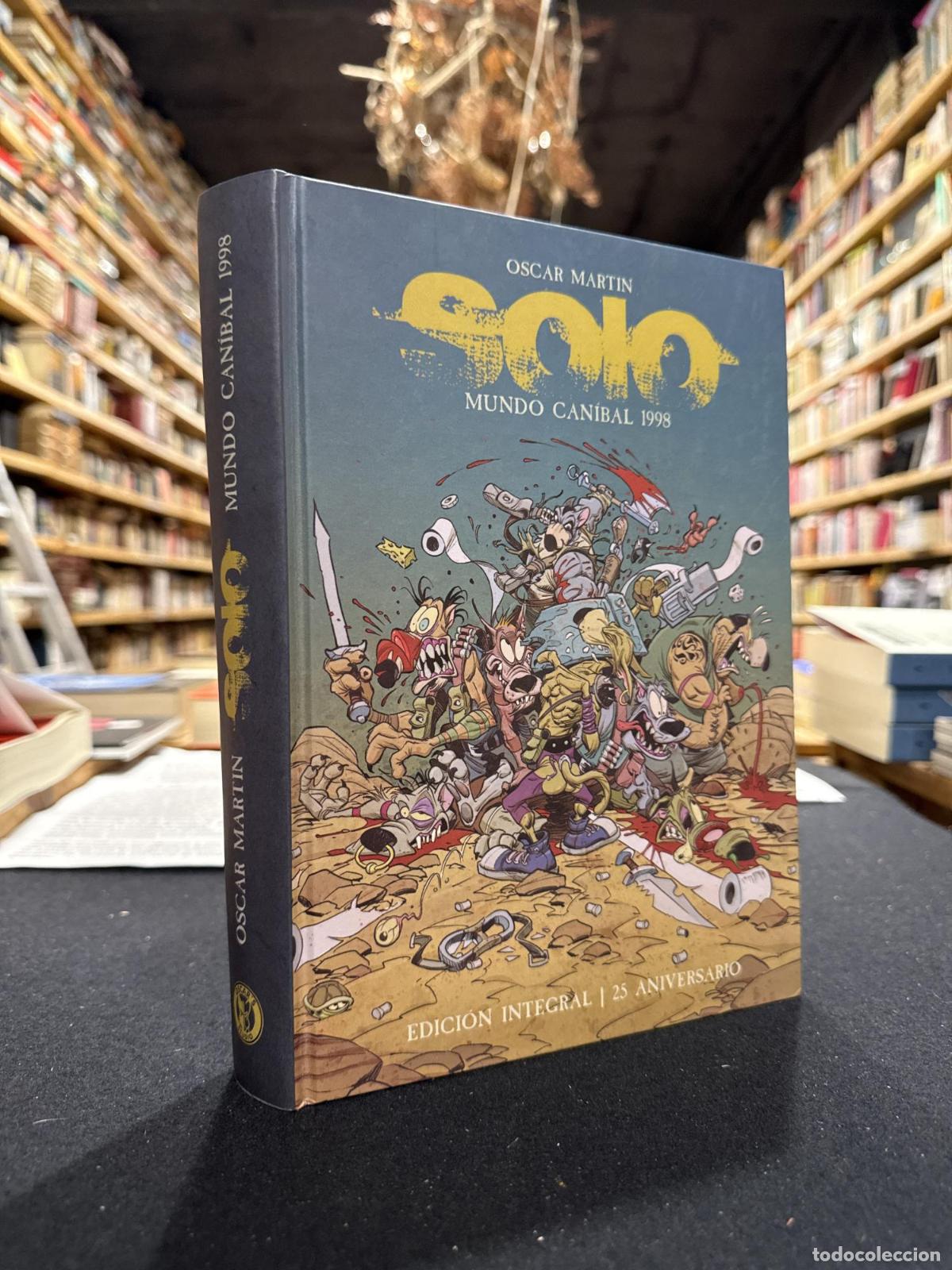 Livres: SOLO. MUNDO CANIBAL 1998. EDICI&Oacute;N INTEGRAL 25 ANIVERSARIO - Oscar Martin