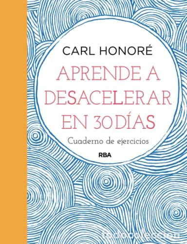 Libros: Aprende a desacelerar en 30 d&iacute;as. Cuaderno de ejercicios