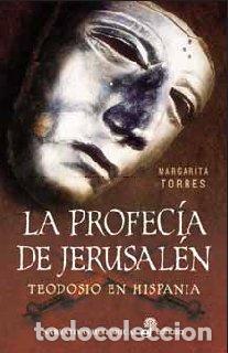 Libros: La profec&iacute;a de Jerusal&eacute;n. Teodosio en Hispania