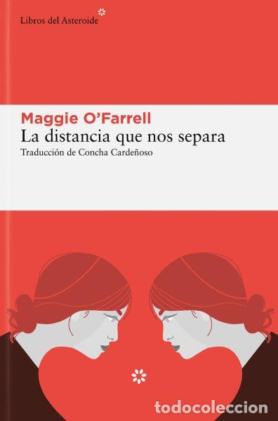 Libros: La distancia que nos separa - O'Farrell, Maggie