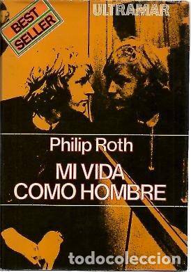 Libros: Mi vida como hombre - Roth, Philip