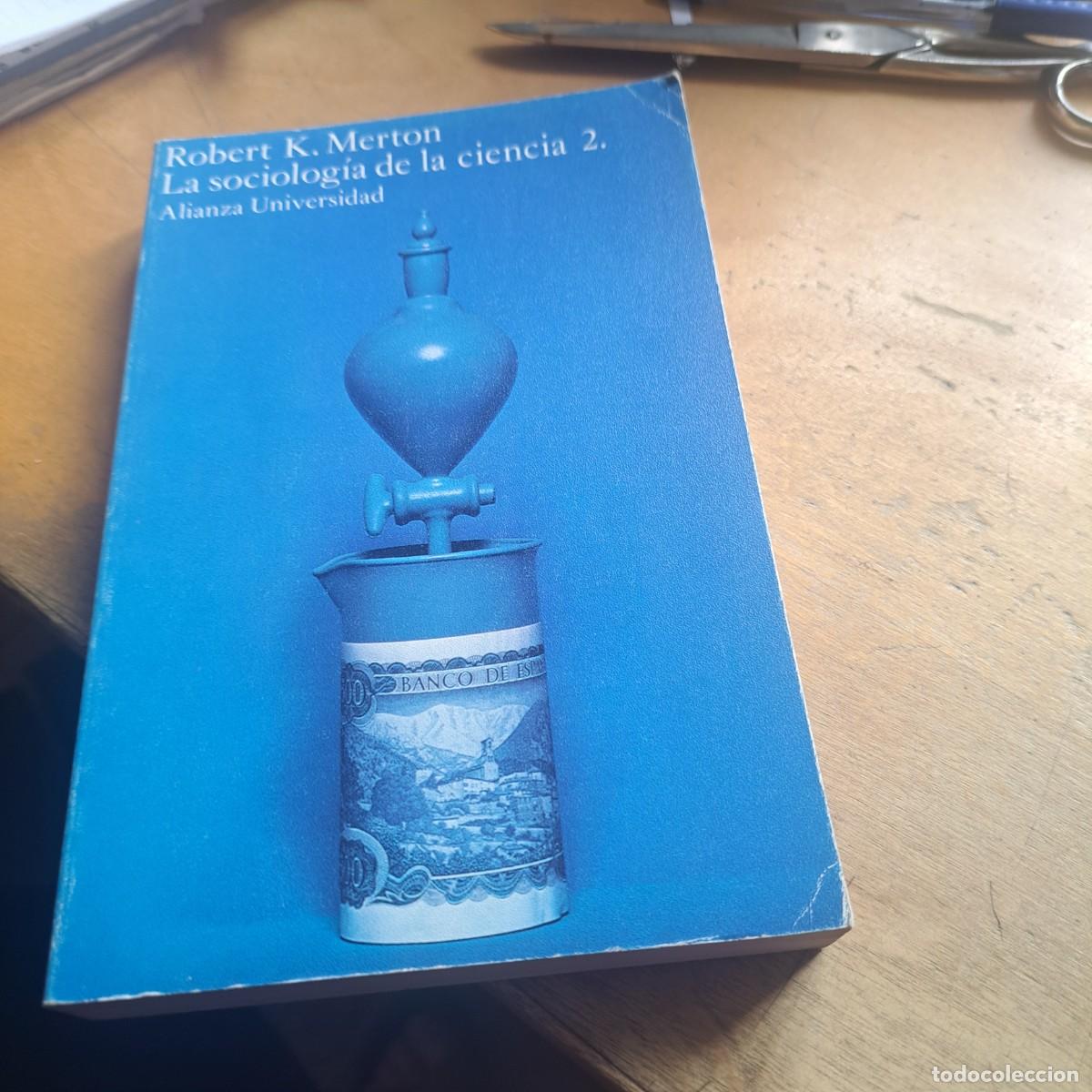 Libros: La sociolog&iacute;a de la ciencia 2 - Merton, Robert K. BUEN ESTADO 22 CM ALIANZA - 1977 - Encuadernaci&oacute;