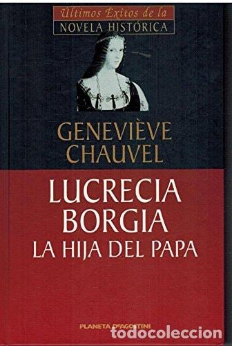 books: Lucrecia Borgia la hija del Papa - Genevi&egrave;ve Chauvel