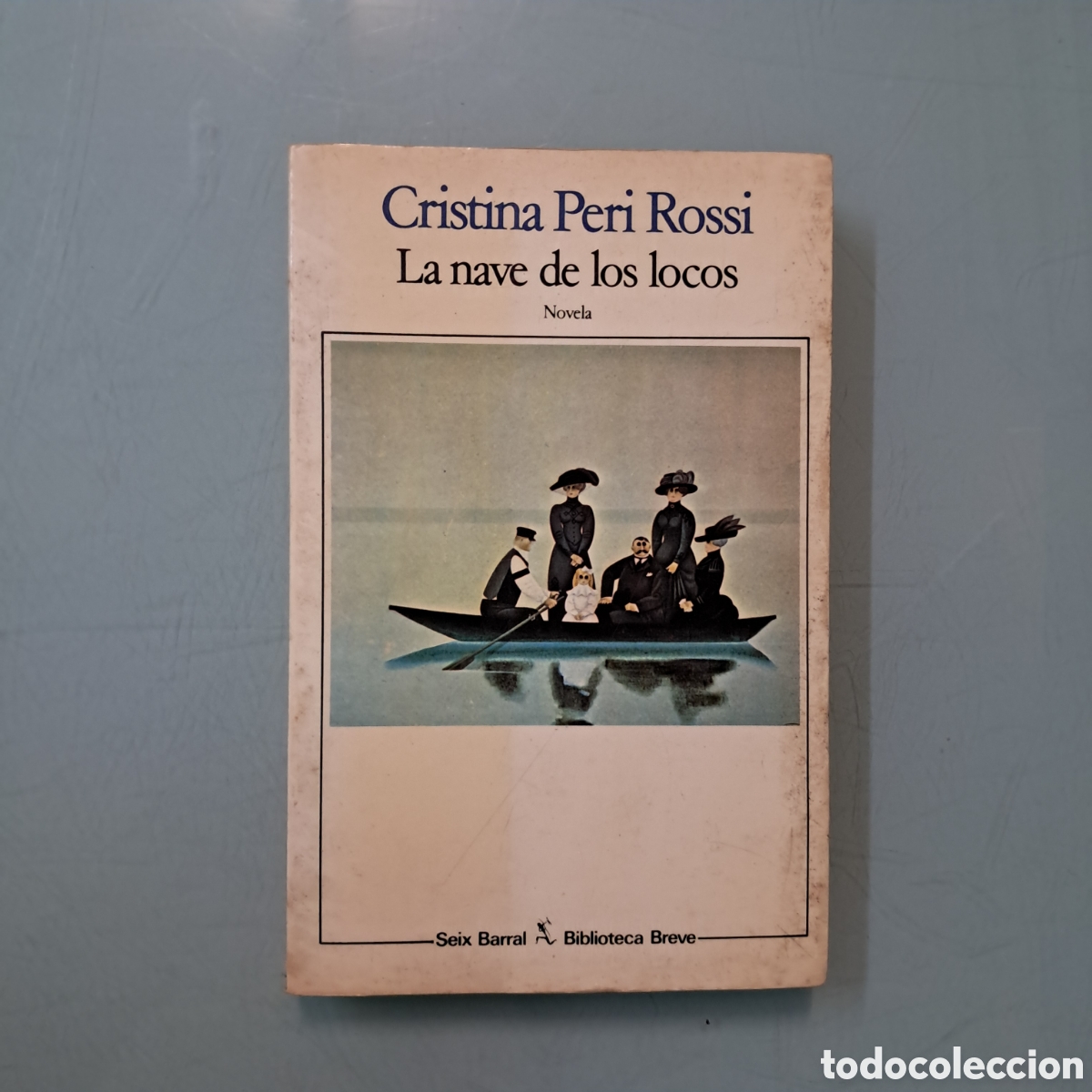 Libros: Cristina P&eacute;rez Rossi, La nave de los locos, Seix Barral