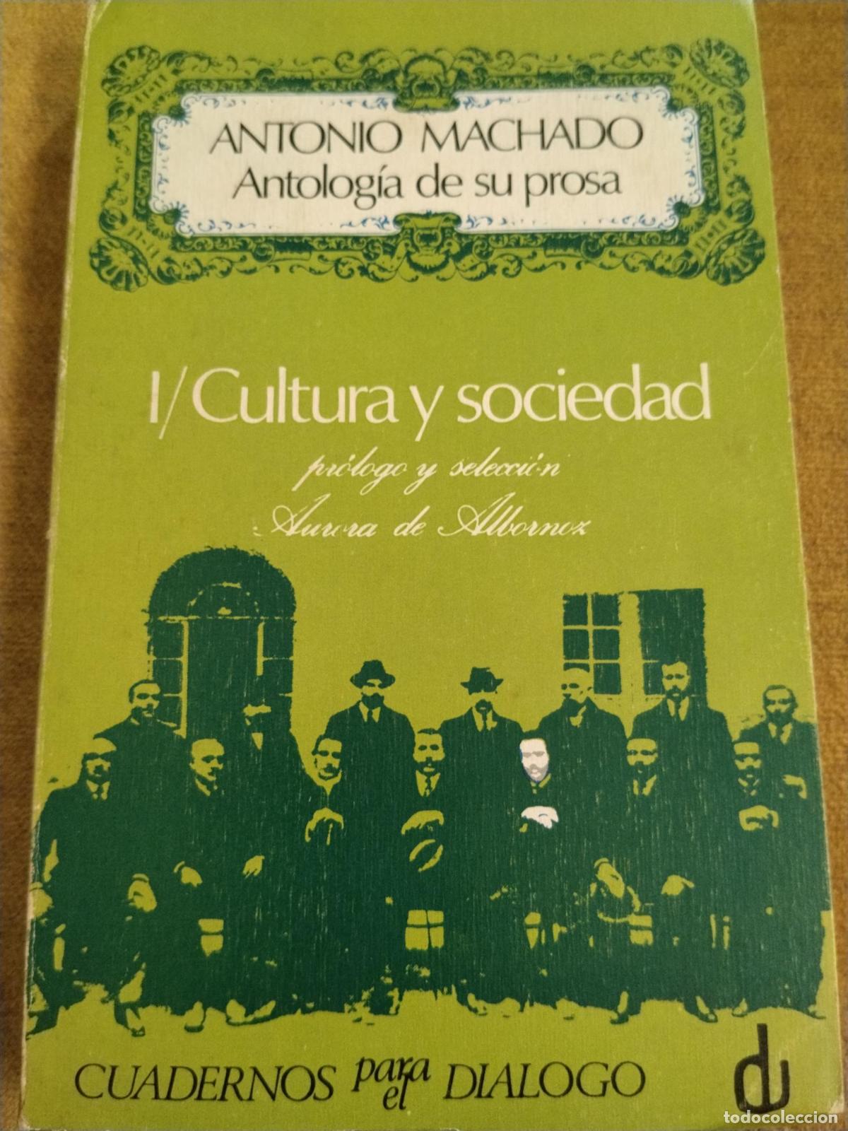 books: I / Cultura y sociedad. Antonio Machado: Antolog&iacute;a de su prosa -