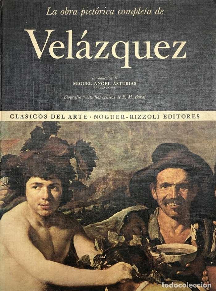 books: LA OBRA PICT&Oacute;RICA COMPLETA DE VEL&Aacute;ZQUEZ - Miguel &Aacute;ngel Asturias (Introd.); P. M. Bardi