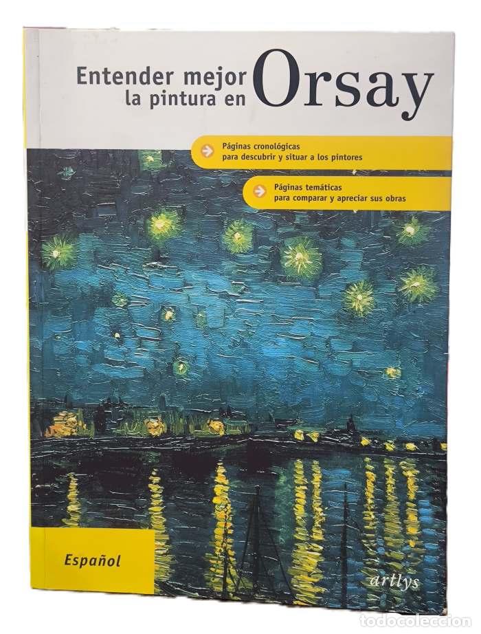 Livros em segunda m&atilde;o: ENTENDER MEJOR LA PINTURA EN ORSAY - Fran&ccedil;oise Bayle