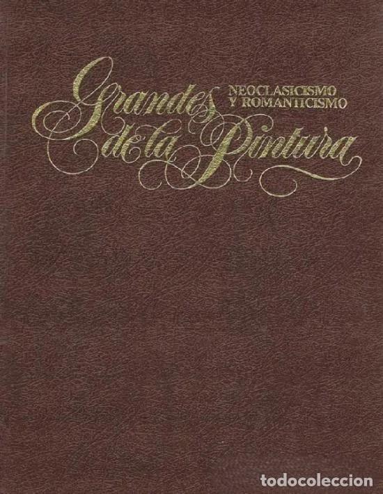 Libros: GRANDES DE LA PINTURA VI. NEOCLASICISMO Y ROMANTICISMO - VV.AA.
