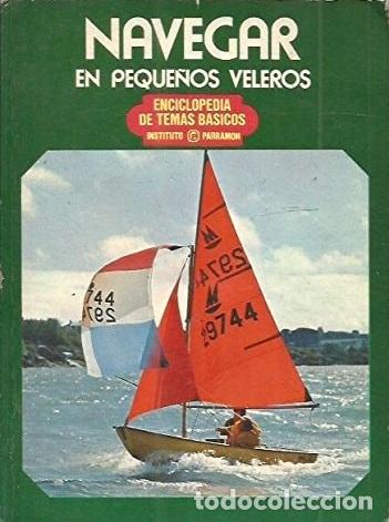 Libros: NAVEGAR EN PEQUE&Ntilde;OS VELEROS - Percy Blandford