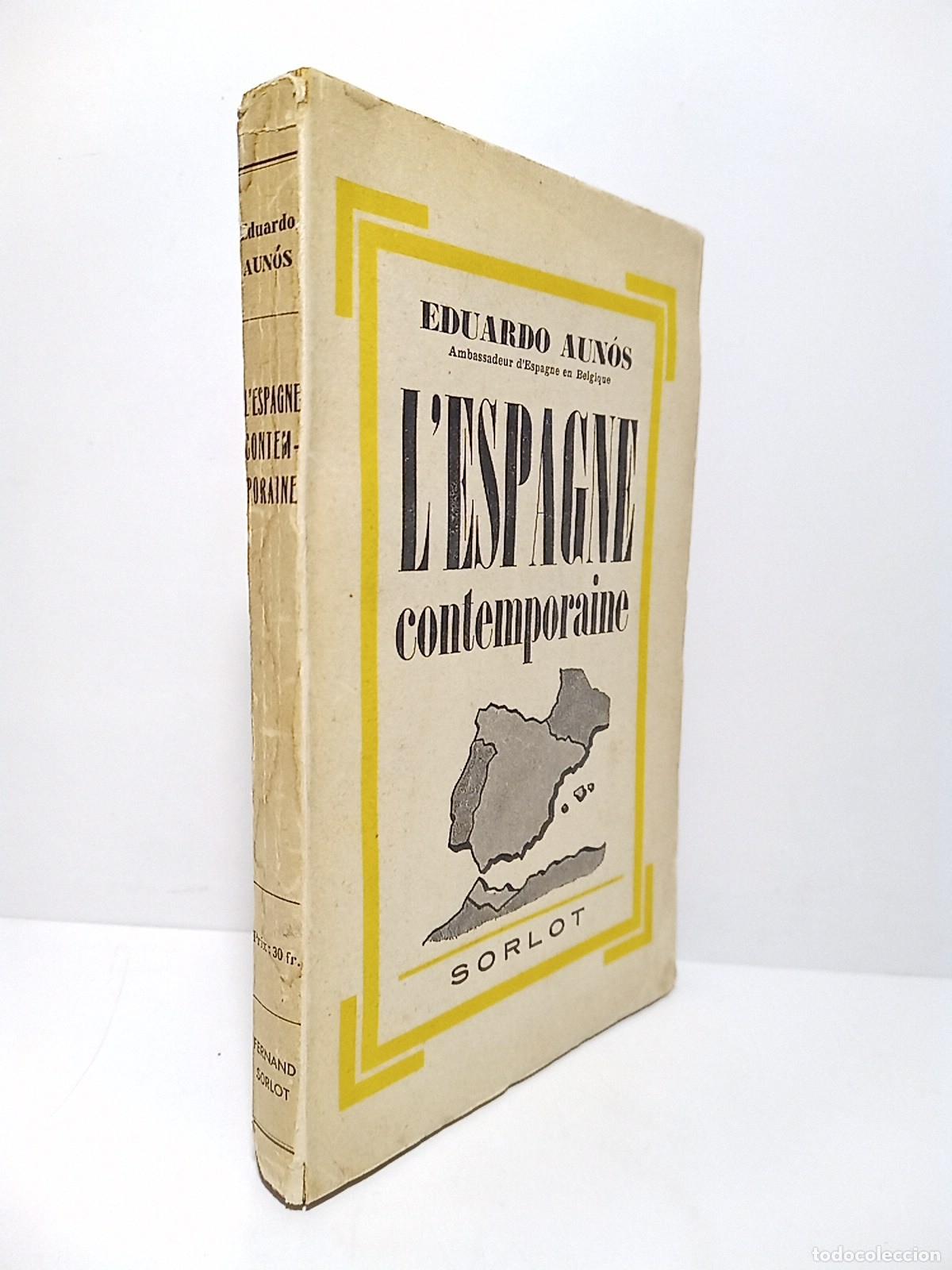 books: AUNOS, Eduardo - L'Espagne contemporaine: Historie d'une grande crise politique et sociale (1810-193