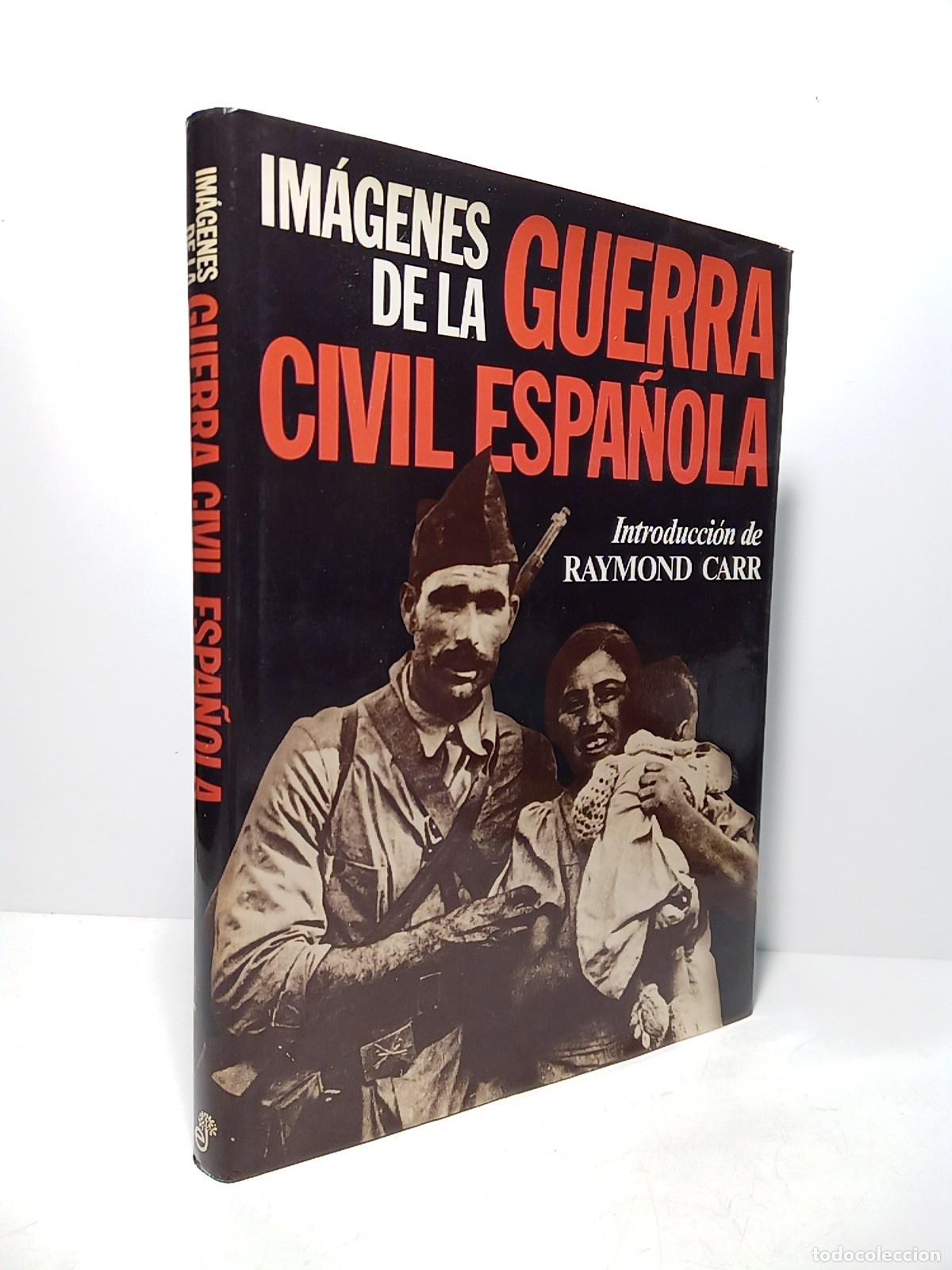 Libri di seconda mano: CARR, Raymond [introducci&oacute;n] - Im&aacute;genes de la Guerra Civil espa&ntilde;ola