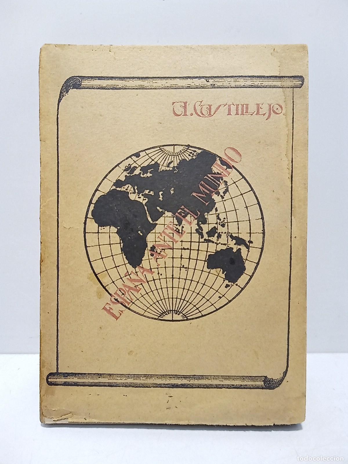 Libri di seconda mano: CASTILLEJO GARCIA, Antonio - Espa&ntilde;a ante el mundo / por Antonio Castillejo Garc&iacute;a, Secretario pol&iacute;t