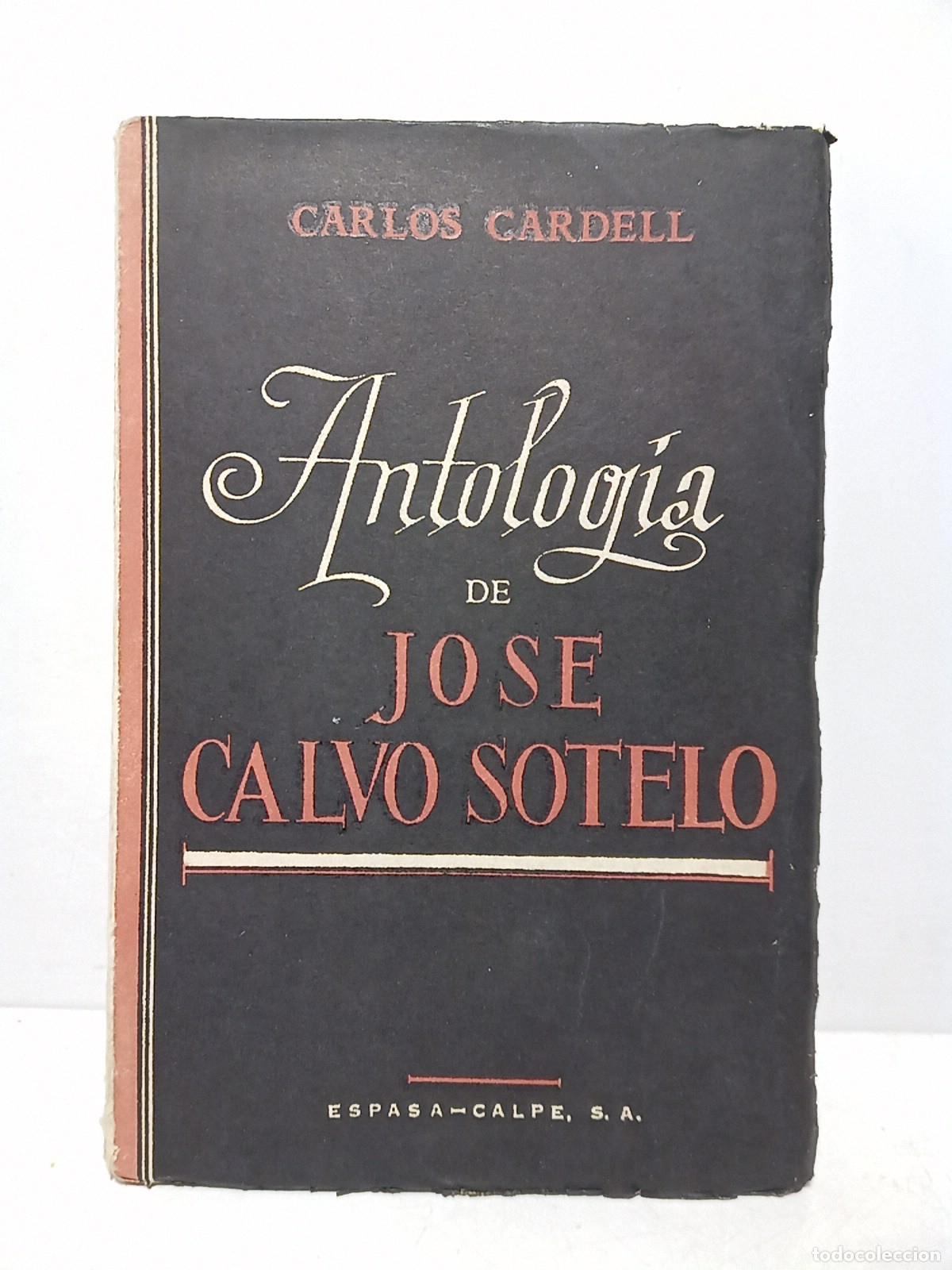 books: CARDELL, Carlos (Jo&eacute; Calvo Sotelo) - Antolog&iacute;a de Jos&eacute; Calvo Sotelo / por Carlos Cardell
