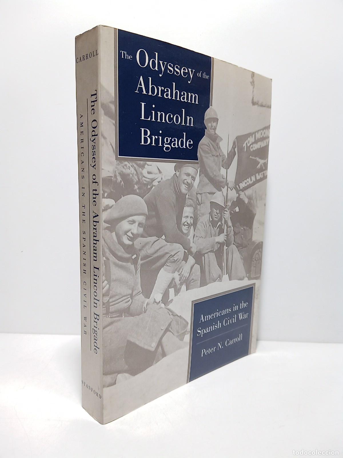 Livros em segunda m&atilde;o: CARROLL, Peter N. - The Odyssey of the Abraham Lincoln Brigade: Americans in the Spanish Civil War
