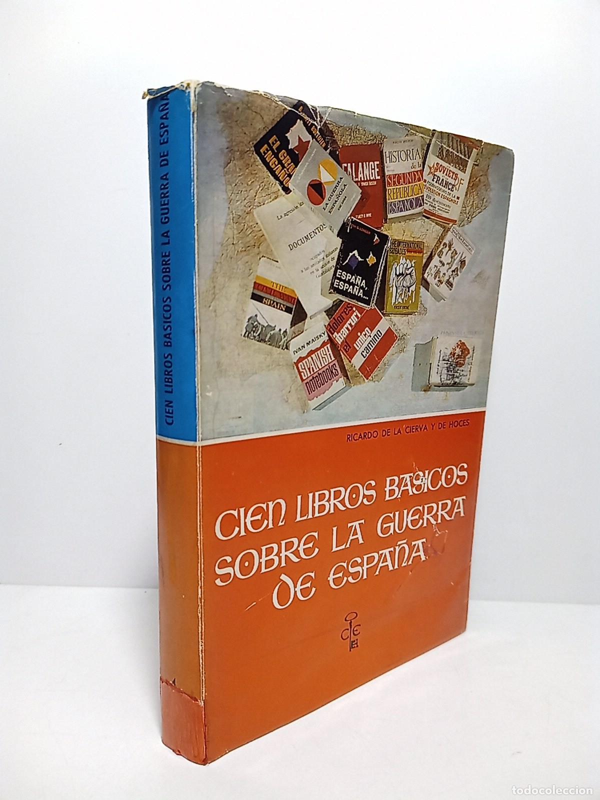 Libros: CIERVA, Ricardo de la - Cien libros b&aacute;sicos sobre la Guerra de Espa&ntilde;a - Foto 1