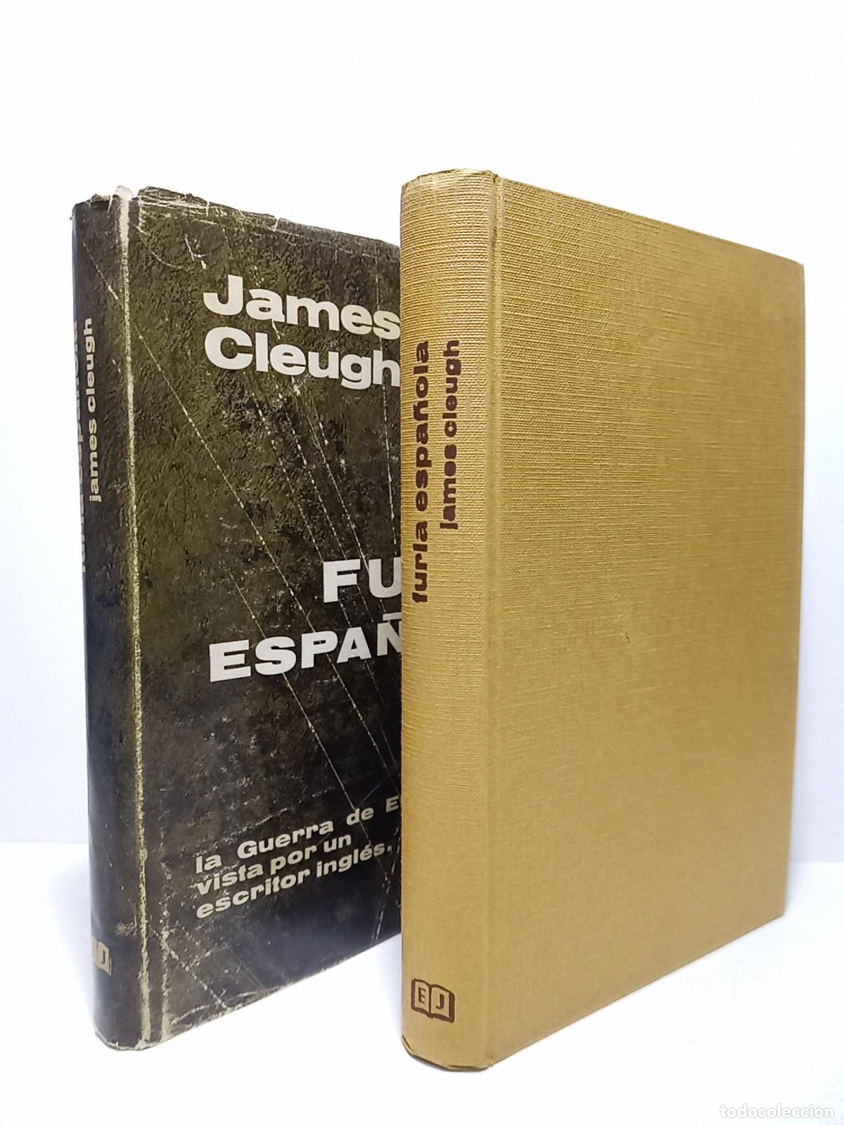 B&uuml;cher: CLEUGH, James - Furia espa&ntilde;ola: La guerra de Espa&ntilde;a (1936-39) vista por un escritor ingl&eacute;s