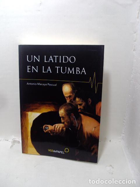 Livres: UN LATIDO EN LA TUMBA - ANTONIO MACAYA PASCUAL
