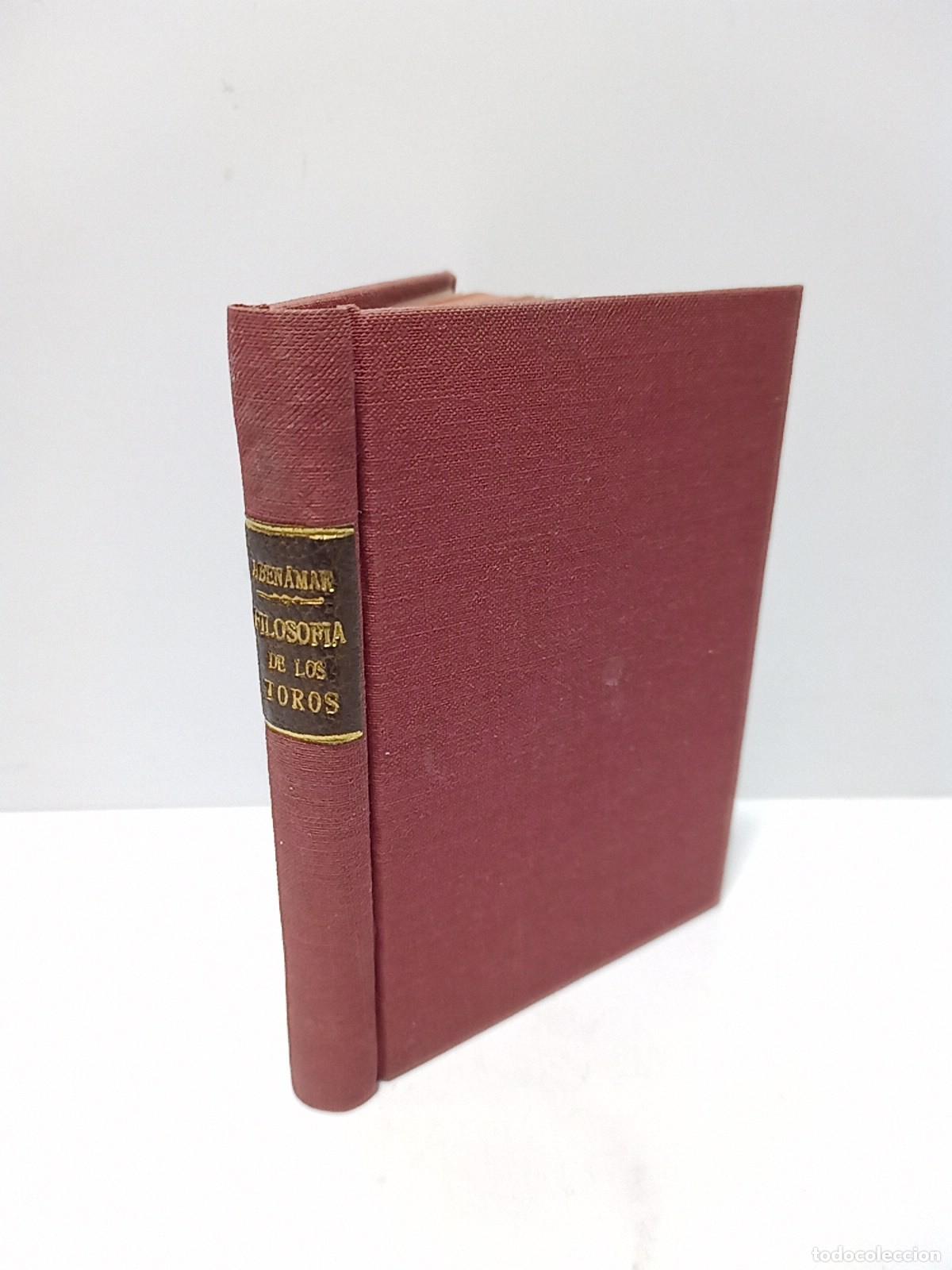 books: ABENAMAR [seud. de Santos L&oacute;pez Pelegr&iacute;n] - Filosof&iacute;a de los Toros / [Intoduccci&oacute;n]: Abenamar y su