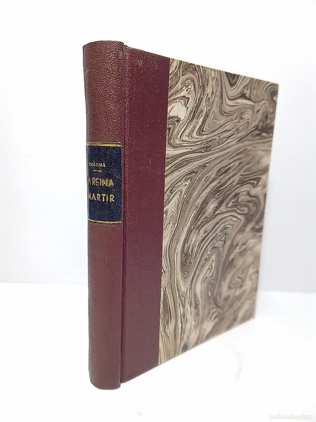 books: COLOMA, P. Luis, S. I. - La Reina Martir (Apuntes hist&oacute;ricos del siglo XVI)