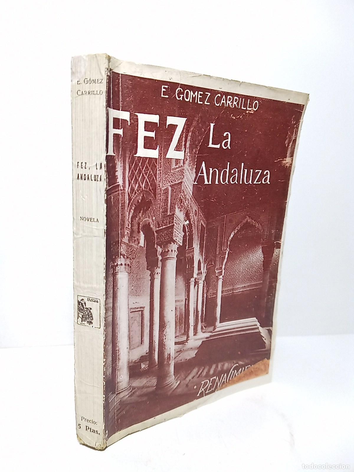 Libros: GOMEZ CARRILLO, E. - Fez, la andaluza - Foto 1