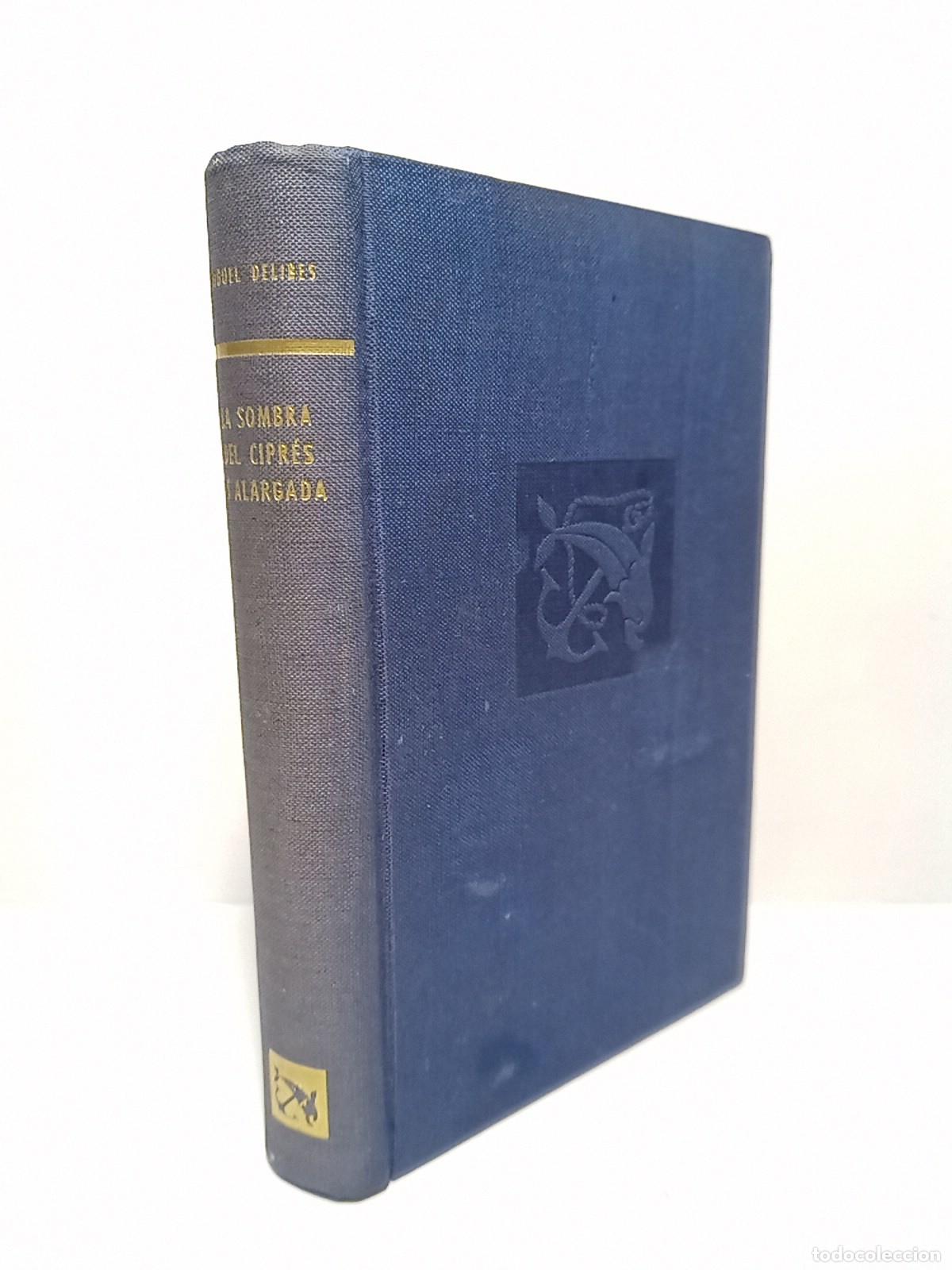 books: DELIBES, Miguel - La sombra del cipr&eacute;s es alargada. (Premio Eugenio Nadal 1947)
