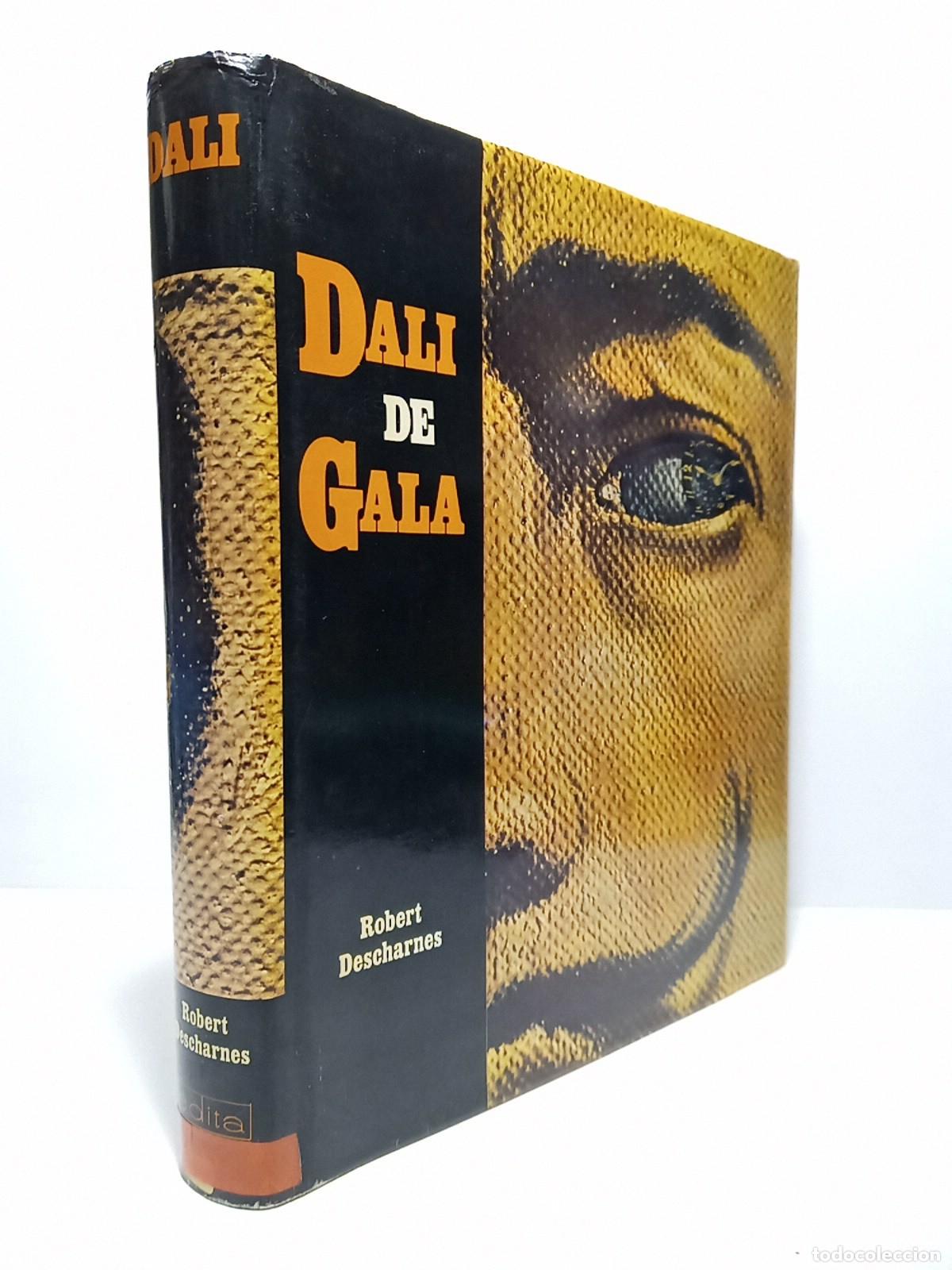 books: DESCHARNES, Robert - Dali de Gala / Preface de Francisco Javier S&aacute;nchez Cant&oacute;n [seguido del] Pr&eacute;fac