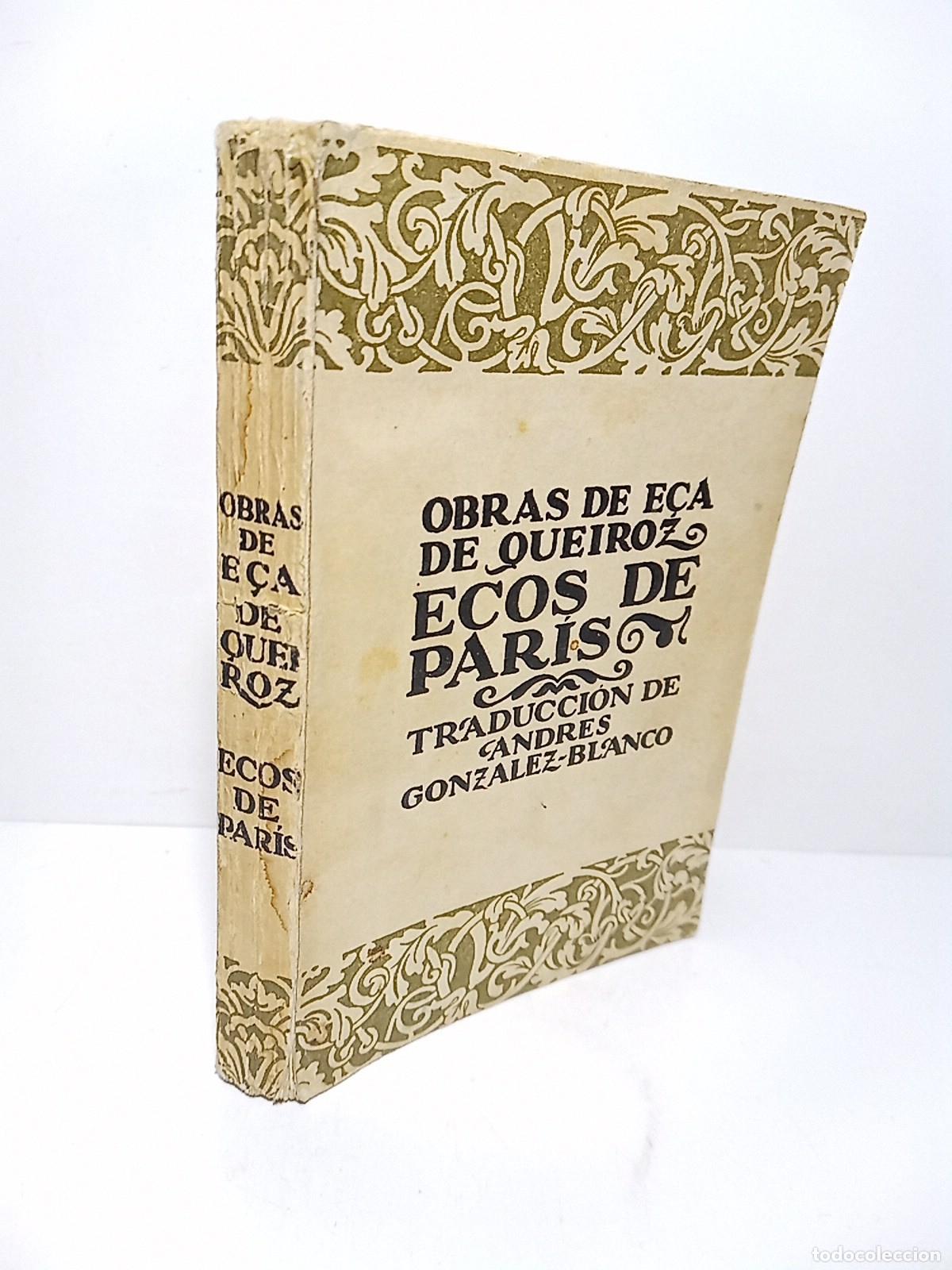 books: E&Ccedil;A DE QUEIROZ [Jos&eacute; Maria. 1845-1900] - Ecos de Par&iacute;s / Traducci&oacute;n de A. Goz&aacute;lez-Blanco