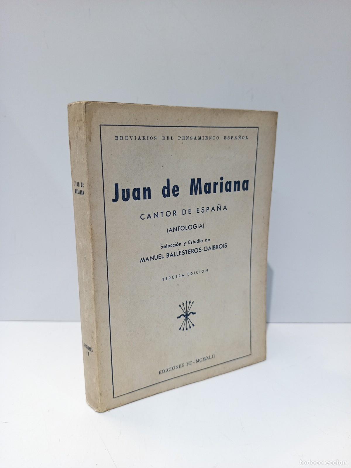 books: MARIANA, Juan de (Selecciona, M. Ballesteros Gaibrois) - Juan de Mariana: cantor de Espa&ntilde;a / Selecc