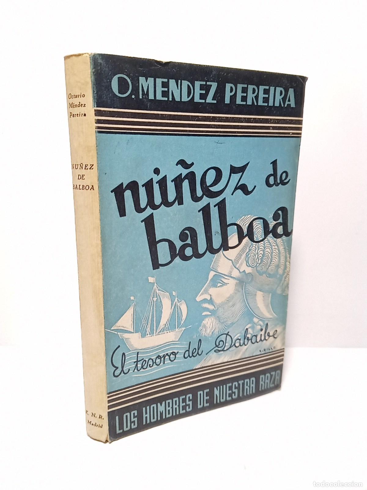 books: MENDEZ PEREIRA, Octavio - N&uacute;&ntilde;ez de Balboa: El Tesoro del Babaibe