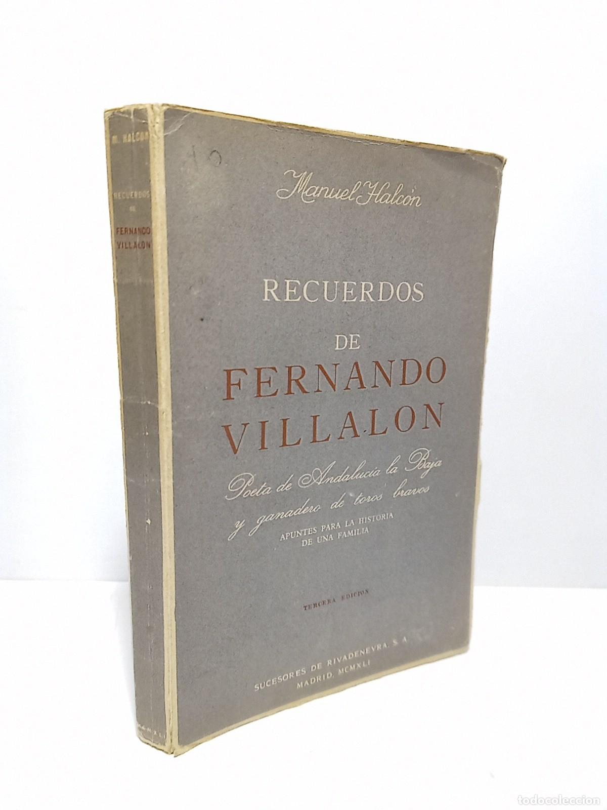 books: HALCON, Manuel - Recuerdos de Fernando Villal&oacute;n. Poeta de Andaluc&iacute;a la Baja y ganadero de toros brav