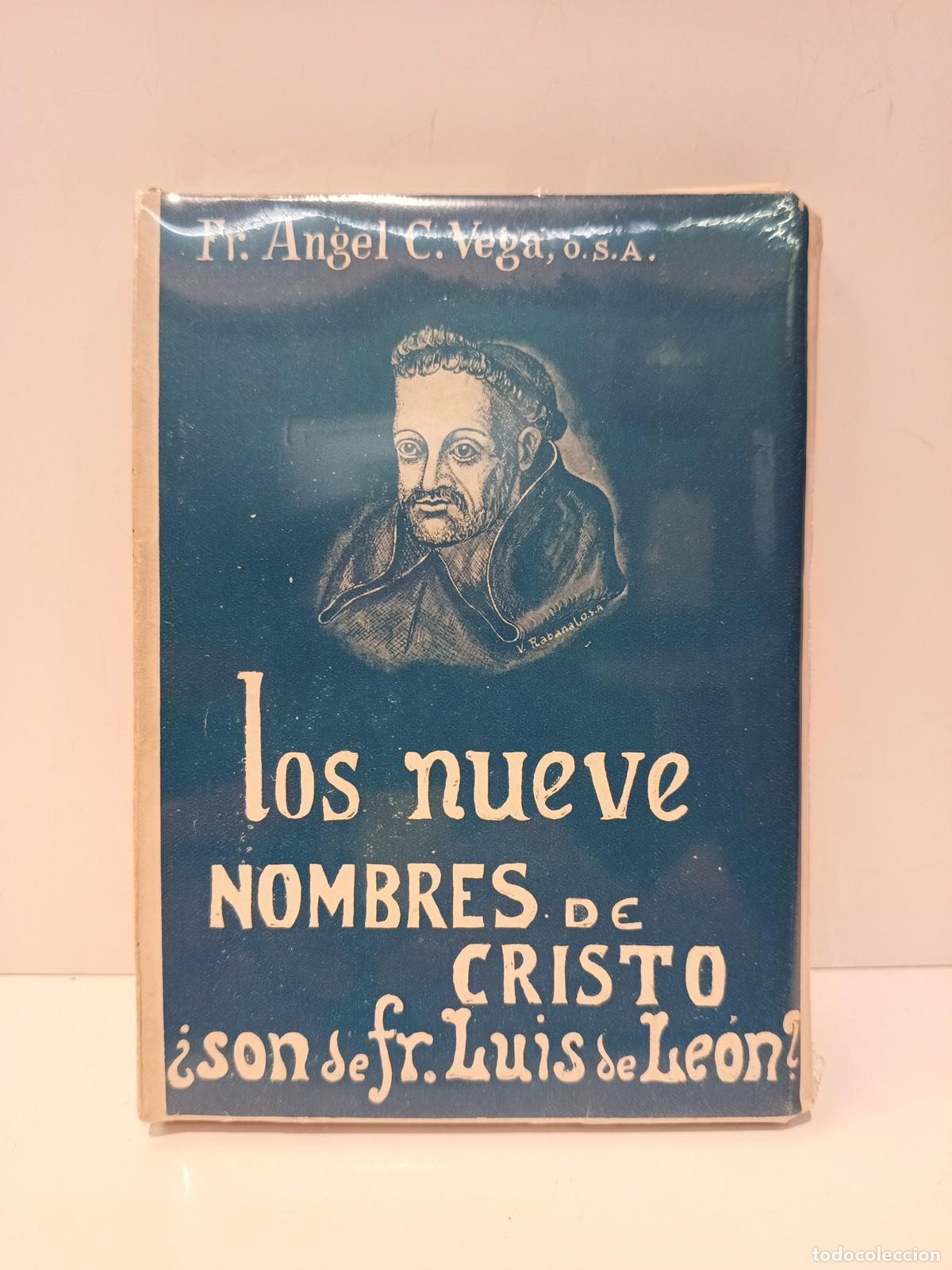 books: VEGA, P. Angel Custodio - Los Nueve Nombres de Cristo &iquest;son de Fray Luis de Le&oacute;n?