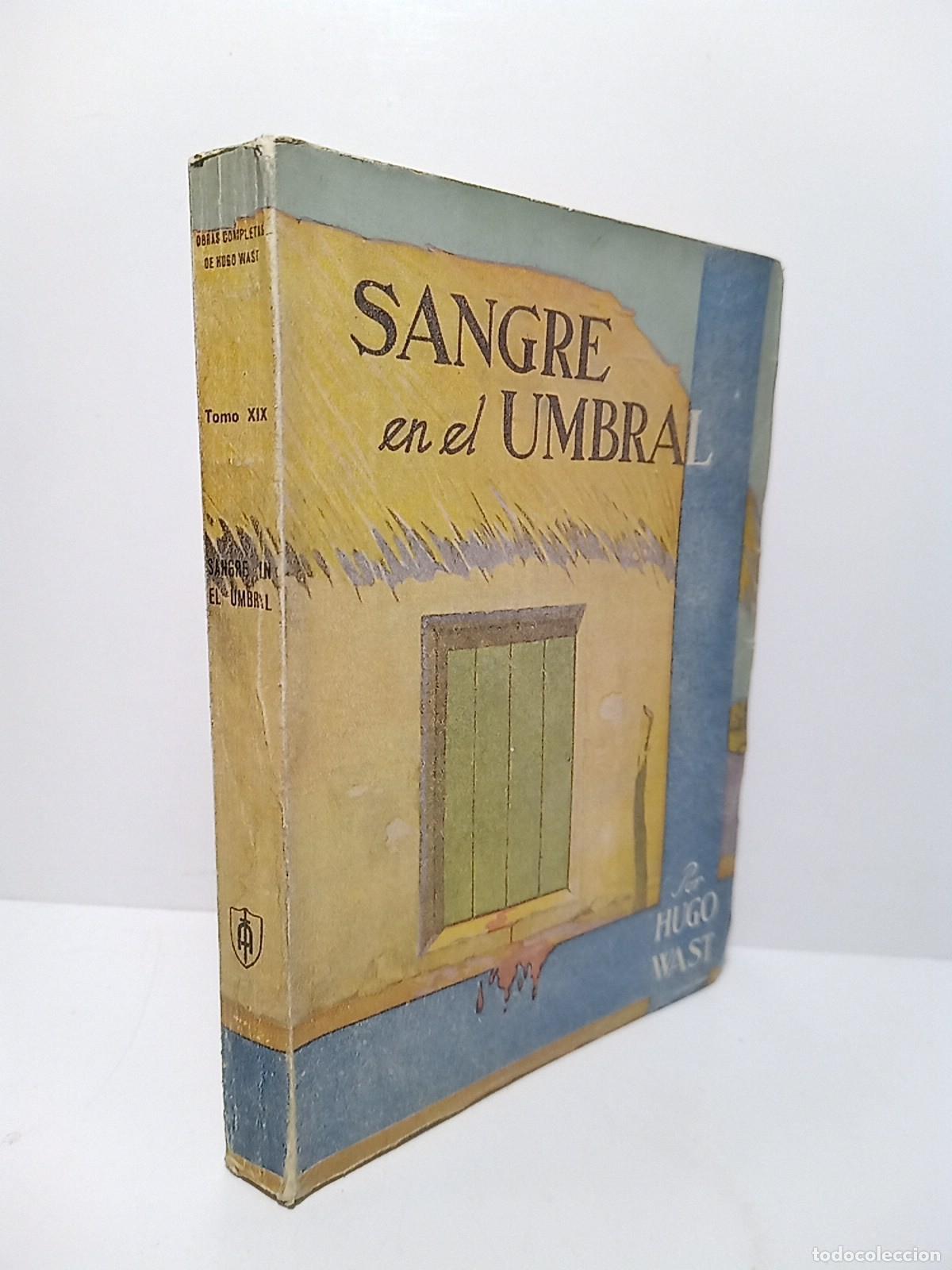 books: WAST, Hugo [seud. de &rdquo;Gustavo Mart&iacute;nez Zubir&iacute;a&rdquo;] - Sangre en el umbral