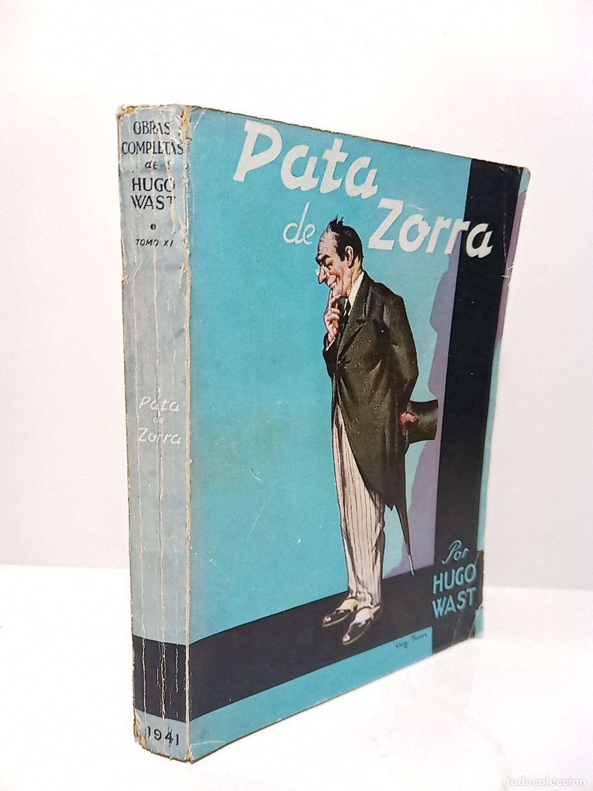 books: WAST, Hugo [seud. de &rdquo;Gustavo Mart&iacute;nez Zubir&iacute;a&rdquo;] - Para de zorra