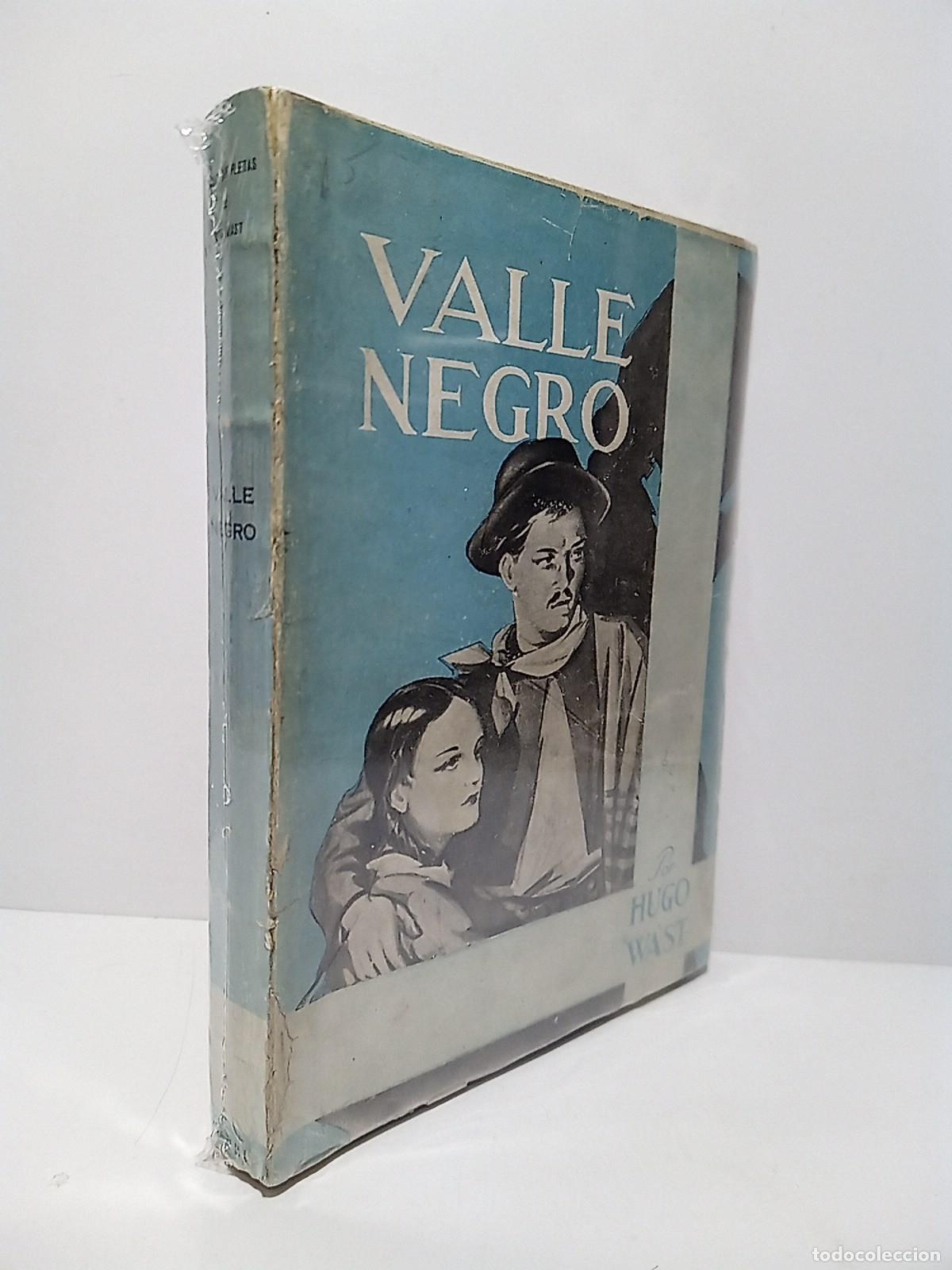 books: WAST, Hugo [seud. de &rdquo;Gustavo Martinez Zubir&iacute;a&rdquo;] - Valle Negro