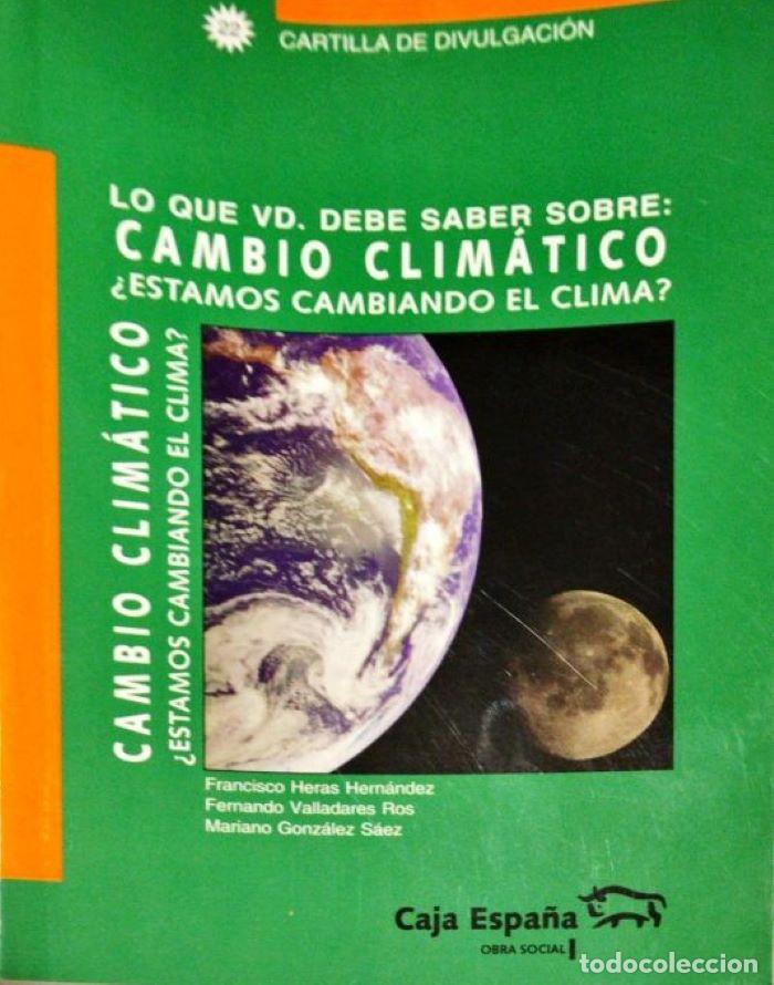 Libros: LO QUE VD. DEBE SABER SOBRE: CAMBIO CLIM&Aacute;TICO. &iquest;ESTAMOS CAMBIANDO EL CLIMA? - VV.AA.