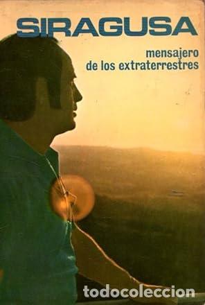 Libros: SIRAGUSA. MENSAJERO DE LOS EXTRATERRESTRES - Victorino del Pozo
