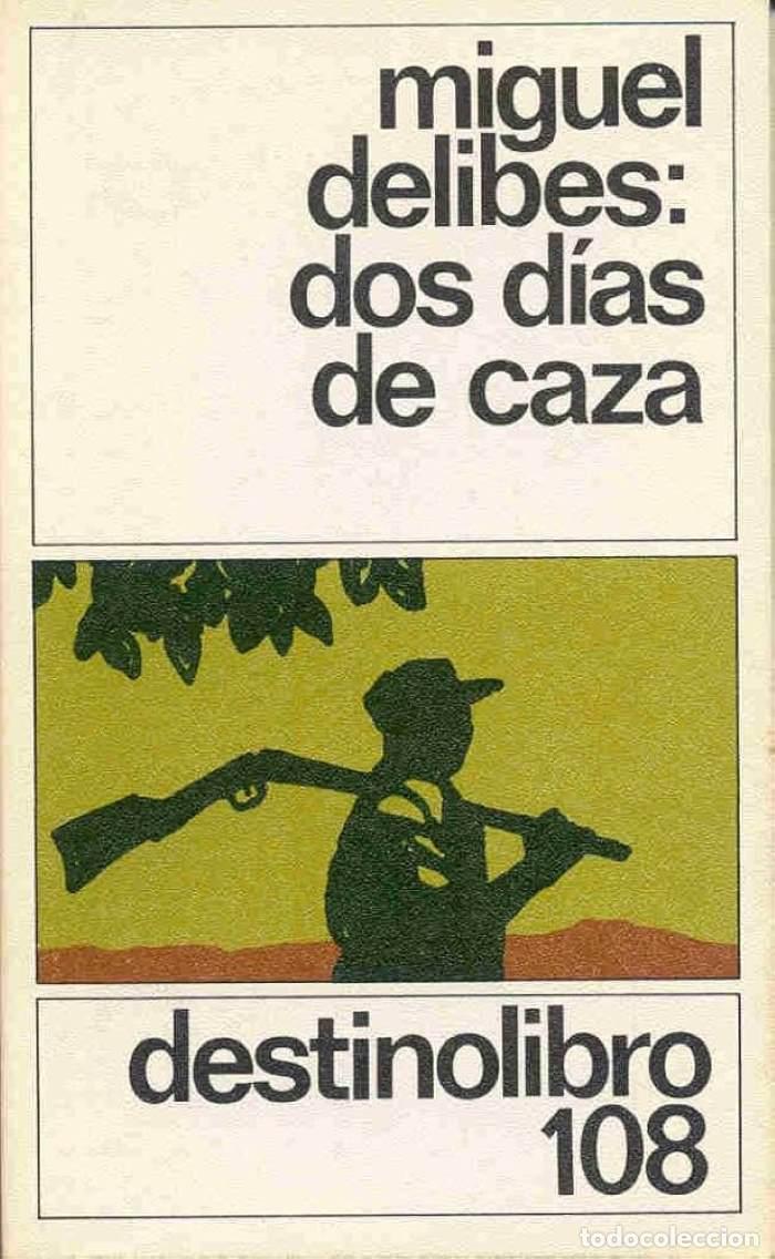 Libros: DOS D&Iacute;AS DE CAZA - Miguel Delibes - Foto 1