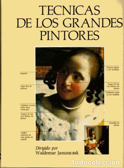 Libri di seconda mano: T&Eacute;CNICAS DE LOS GRANDES PINTORES - Waldemar Januszczak (ed.)