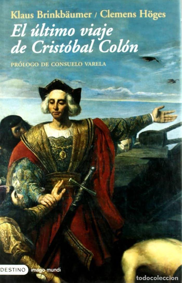 Livres: EL &Uacute;LTIMO VIAJE DE CRIST&Oacute;BAL COL&Oacute;N - Klaus Brinkb&auml;umer; Clemens H&ouml;ges