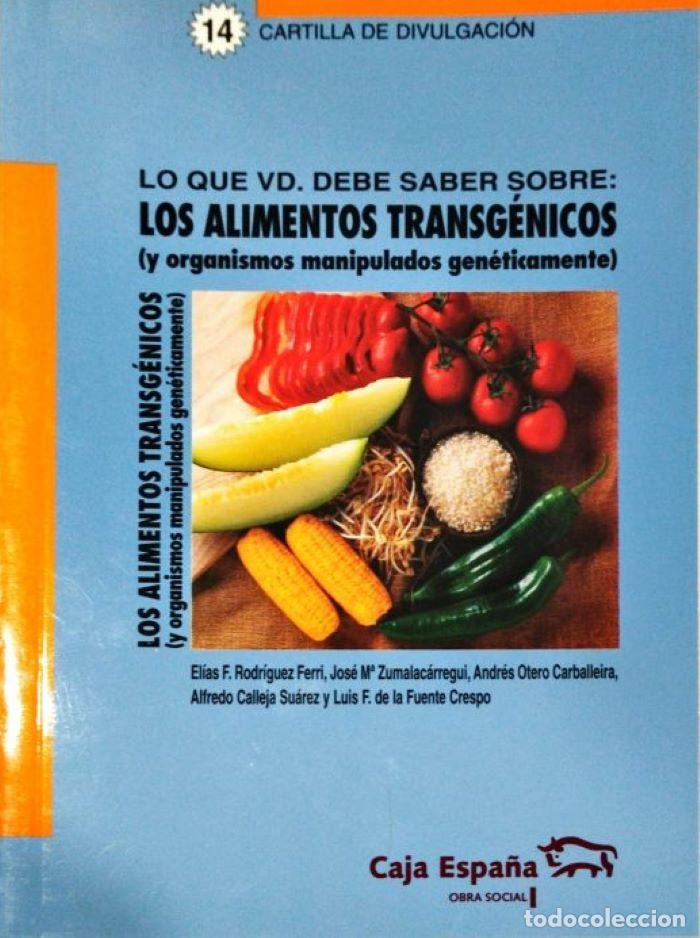 Livres: LO QUE UD. DEBE SABER SOBRE: LOS ALIMENTOS TRANSG&Eacute;NICOS (Y ORGANISMOS MANIPULADOS GEN&Eacute;TICAMENTE) - V
