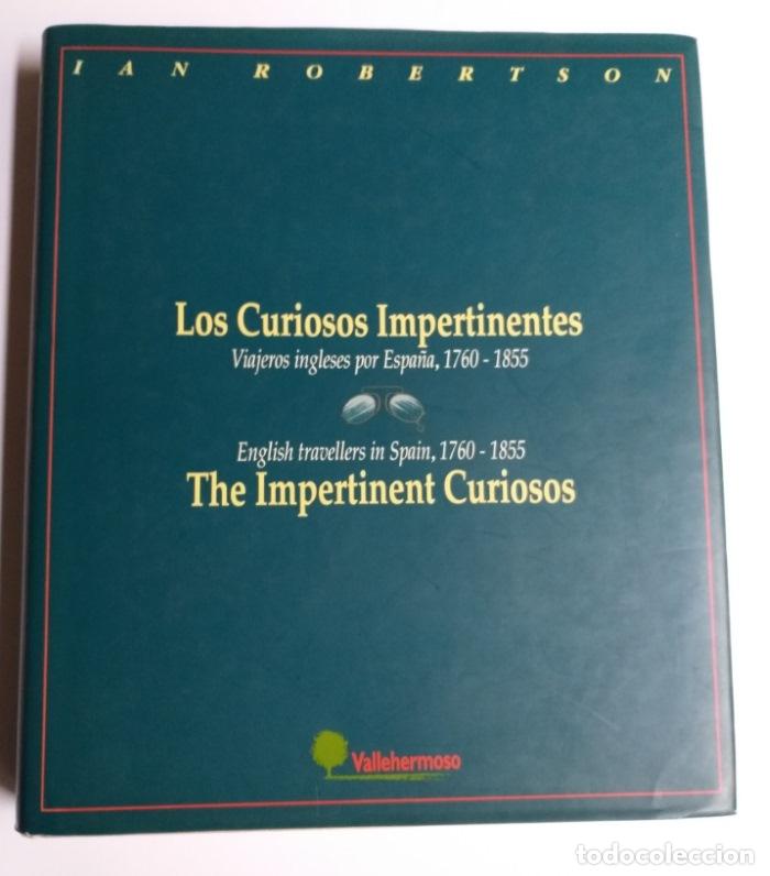 Livres: LOS CURIOSOS IMPERTINENTES. VIAJEROS INGLESES POR ESPA&Ntilde;A, 1760-1855 - Ian Robertson