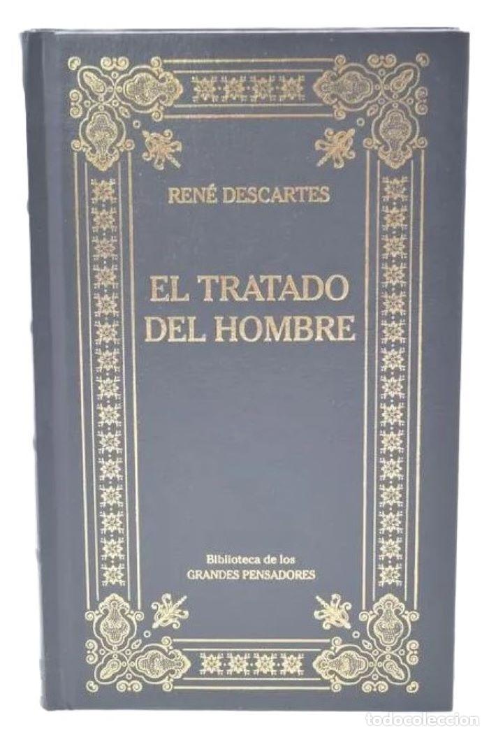 Libros: EL TRATADO DEL HOMBRE / TRATADOS DE LAS PASIONES - Ren&eacute; Descartes