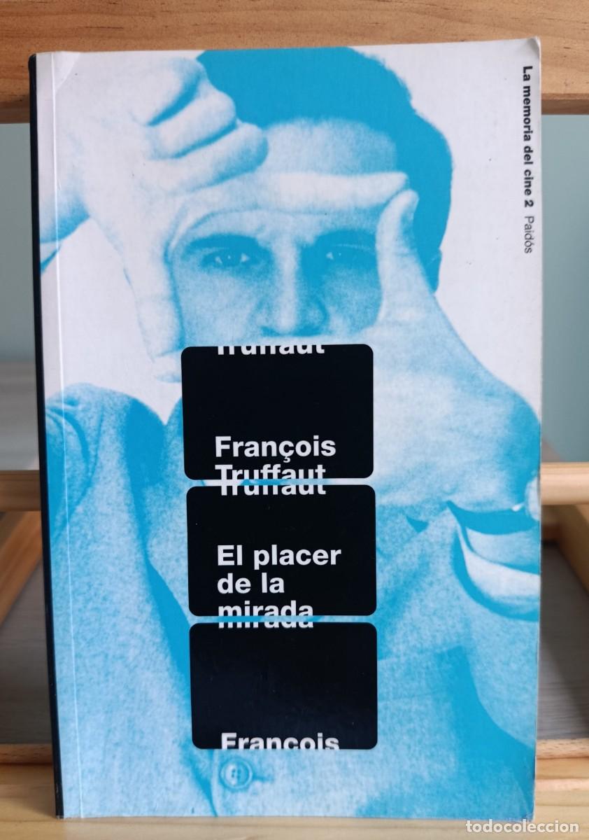 Libros: El placer de la mirada, de Francois Truffaut. La memoria del cine 2. Paid&oacute;s.