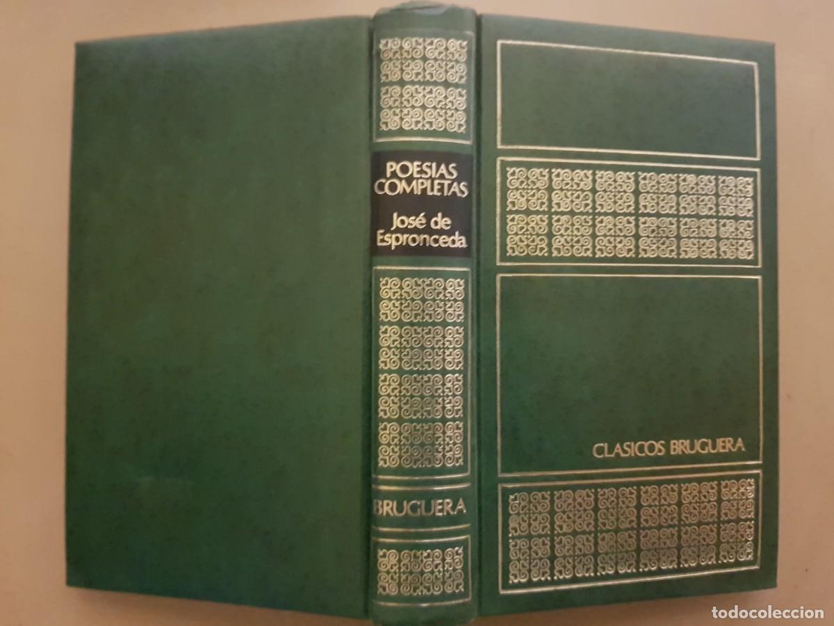 Libros: POES&Iacute;A COMPLETA - JOS&Eacute; DE ESPRONCEDA - ED. BRUGUERA - 1&ordf; ED. - 1971 (ILUS)
