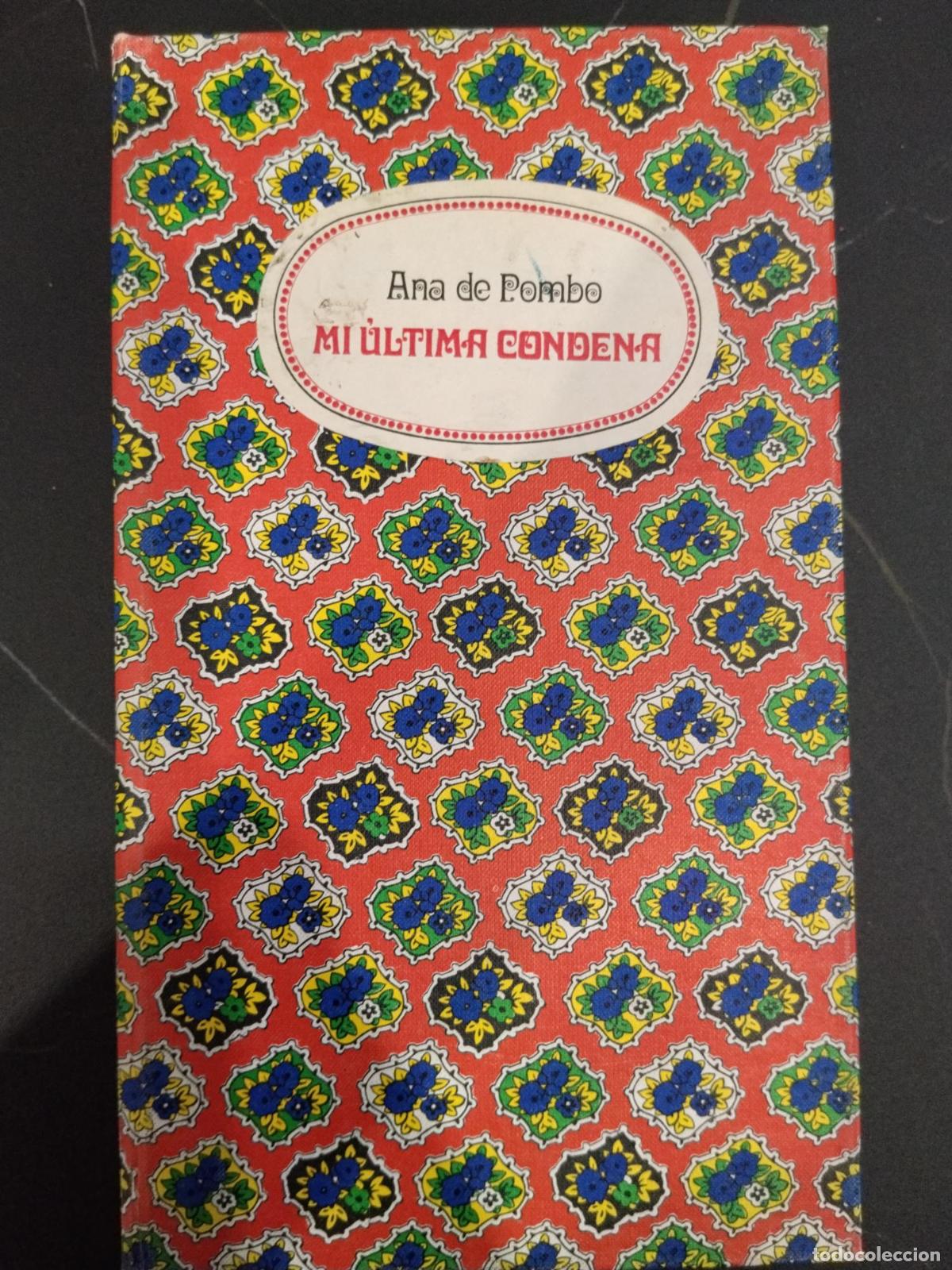 Mi &uacute;ltima condena - Ana de Pombo