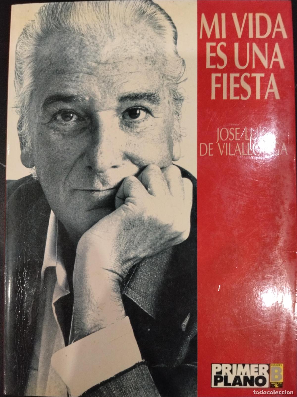 Livres: Mi vida es una fiesta - Jos&eacute; Luis de Vilallonga