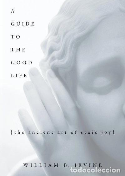 Livres: A Guide to the Good Life- 9780195374612
